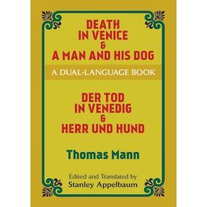 Death in Venice & a Man and His Dog: A Dual-Language Book -- Thomas Mann